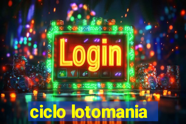 ciclo lotomania